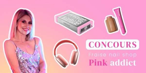 CONCOURS Pink Addict Fraise Nail Shop : 3 lots trendy à gagner !